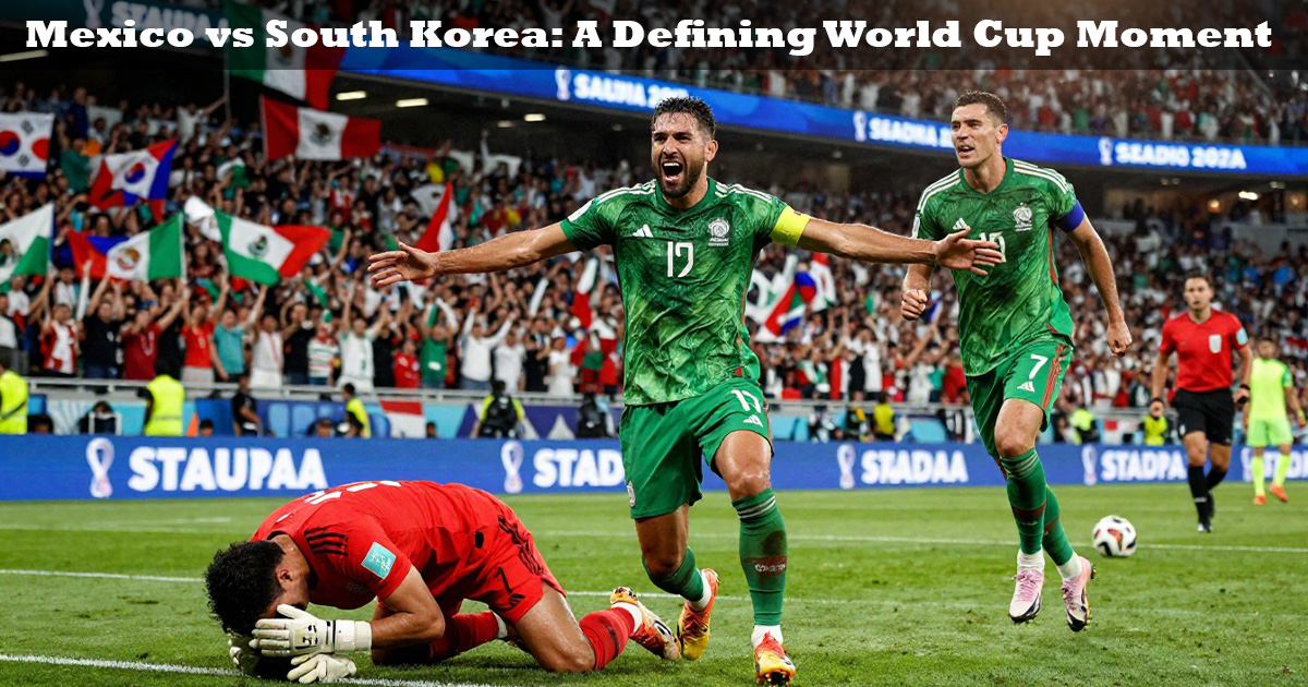 Mexico vs South Korea